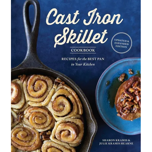 The Cast Iron Skillet Cookbook, 2nd Edition — 95 Recipes, Paperback