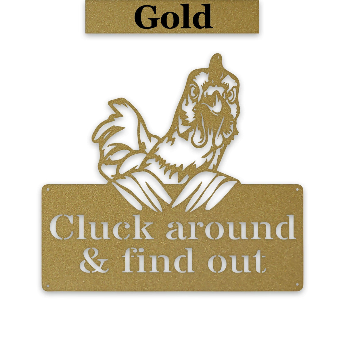 "Cluck Around and Find Out" Metal Chicken Sign — Powder-Coated Steel