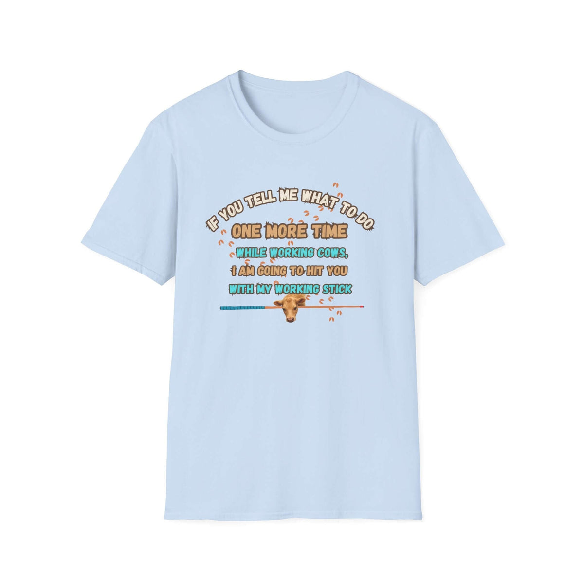 Working Cows Humor T-Shirt, Farm Tees, Funny Farmer Shirt
