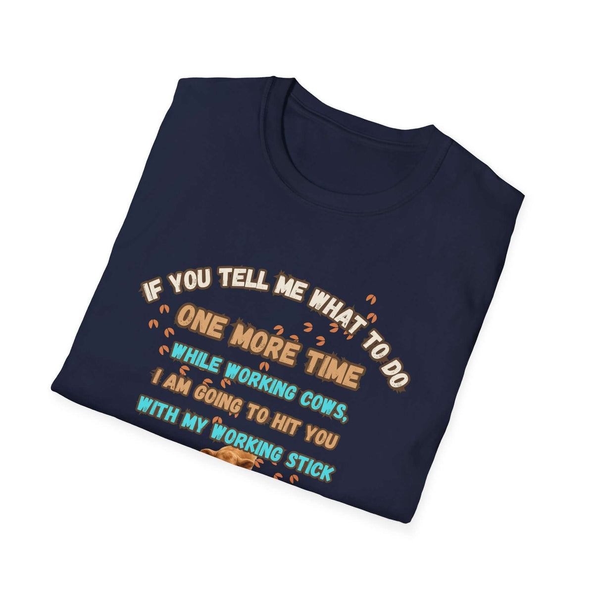 Working Cows Humor T-Shirt, Farm Tees, Funny Farmer Shirt