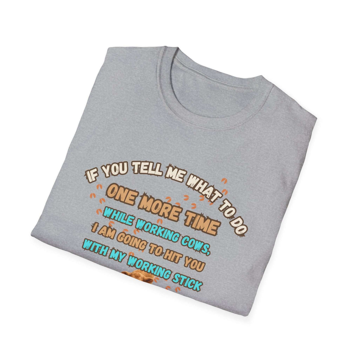 Working Cows Humor T-Shirt, Farm Tees, Funny Farmer Shirt