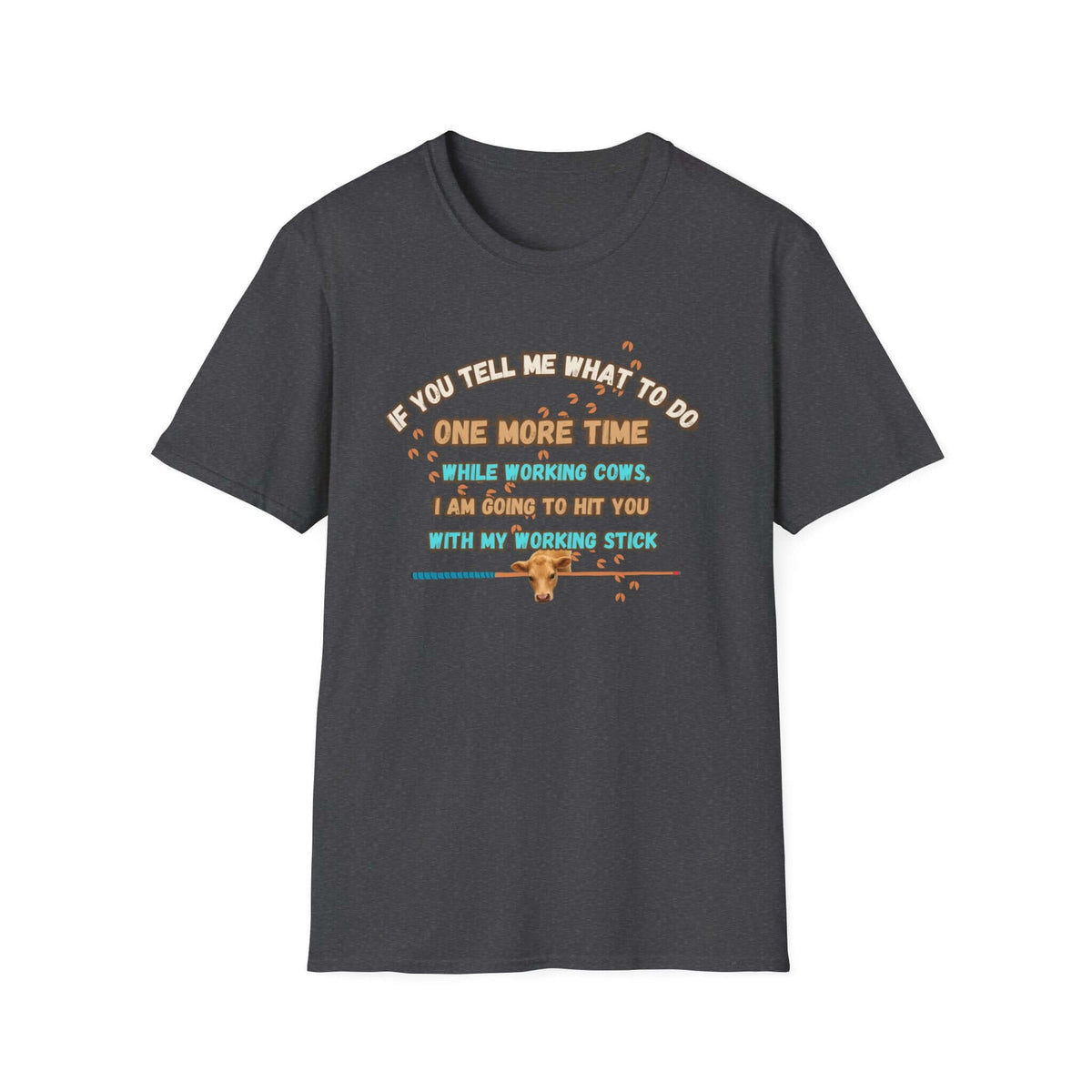 Working Cows Humor T-Shirt, Farm Tees, Funny Farmer Shirt