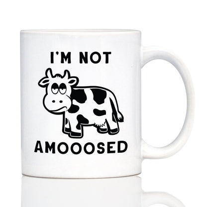 Not Amooosed - Cow Coffee Mug - Funny Cow Gifts and Decor