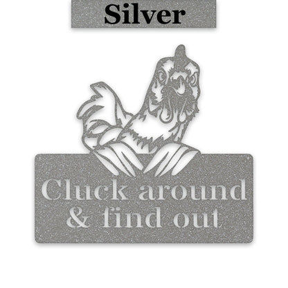 "Cluck Around and Find Out" Metal Chicken Sign — Powder-Coated Steel