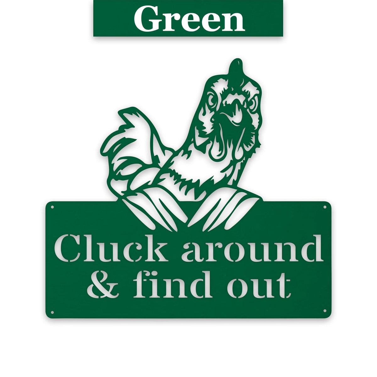 "Cluck Around and Find Out" Metal Chicken Sign — Powder-Coated Steel
