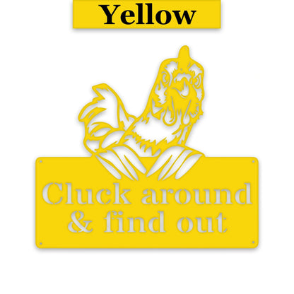 "Cluck Around and Find Out" Metal Chicken Sign — Powder-Coated Steel