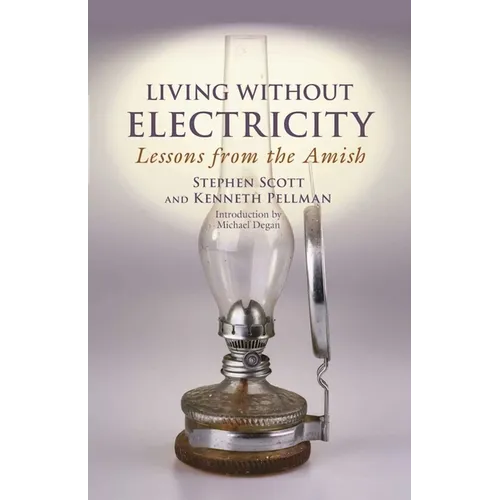 Cover of Living Without Electricity, Lessons from the Amish