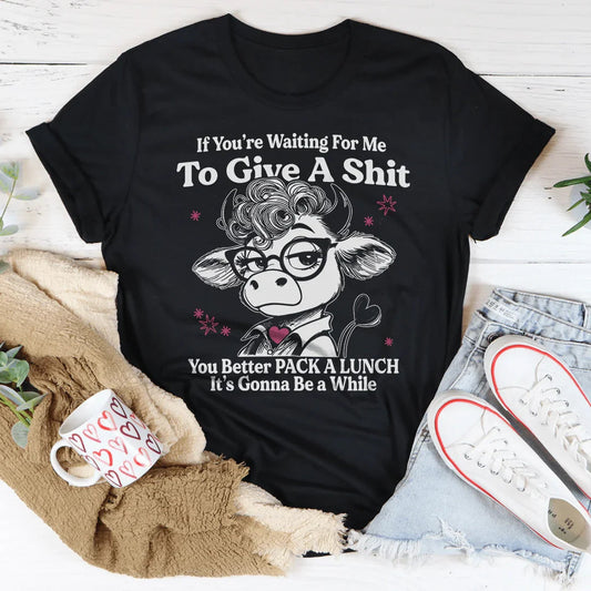 Sarcastic Heifer Cow "Pack A Lunch" Humor Graphic T-Shirt