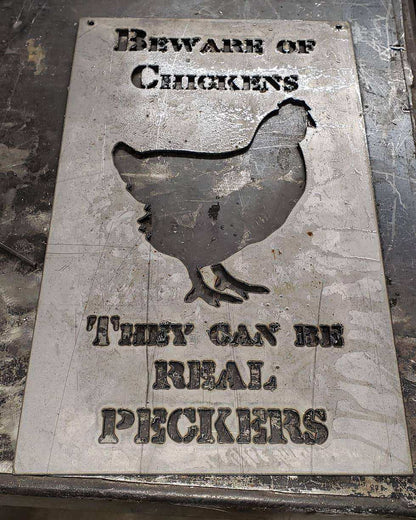 "Beware of Chickens, They Can Be Real Peckers" Metal Coop Sign — 18"x11" Steel